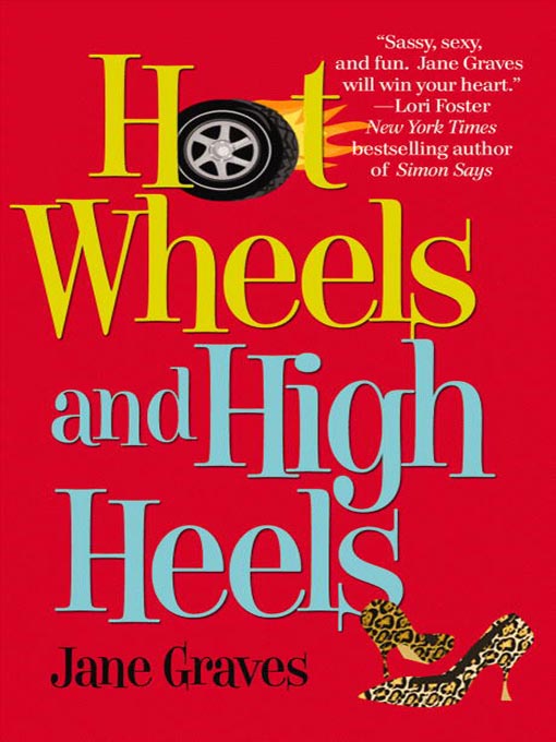 Title details for Hot Wheels and High Heels by Jane Graves - Wait list